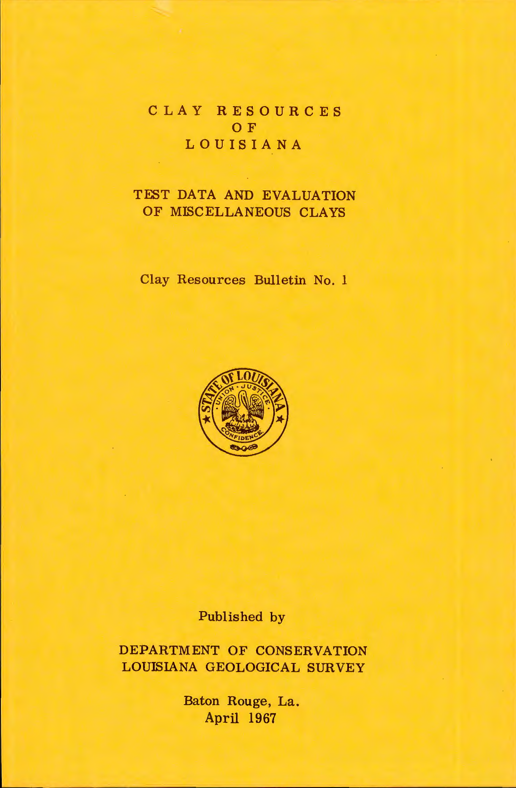 Clay Resources of Louisiana Test Data and Evaluation of Miscellaneous Clays Clay Resources of Louisiana Test Data and Evaluation of Miscellaneous Clays