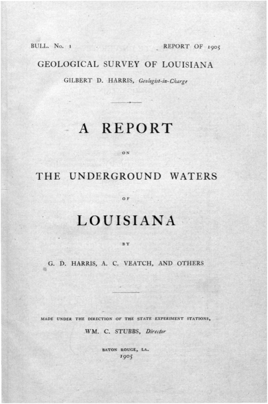 Bulletin 1 - A Report on the Underground Waters of Louisiana Bulletin 1 - A Report on the Underground Waters of Louisiana